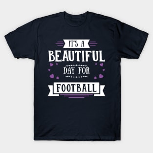 It's A Beautiful Day For Football Season Game Day Mom Babe graphic T-Shirt